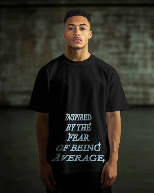 "Fear of Being Average" Graphic Tee